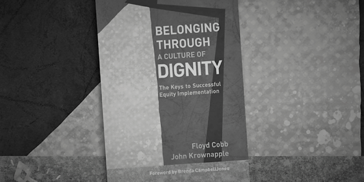 Belonging Through a Culture of Dignity